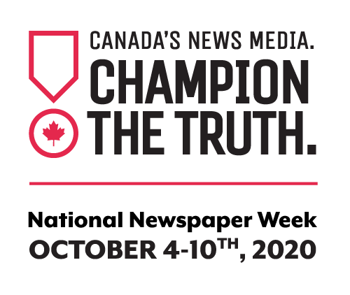 Canada's News Media. Champion the Truth. National Newspaper Week. October 4-10, 2020