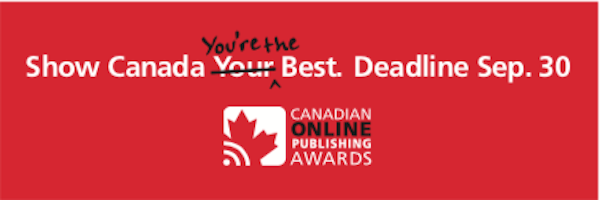 Deadline for entries to the Canadian Online Publishing Awards is September 30